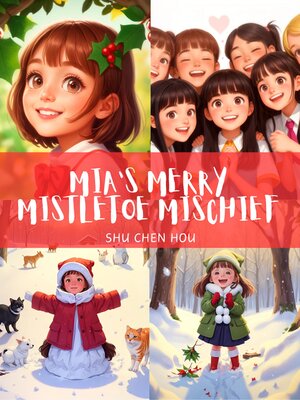 cover image of Mia's Merry Mistletoe Mischief